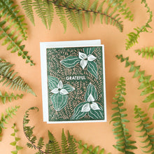 Load image into Gallery viewer, Grateful (Trillium) Gratitude Card